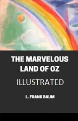 Paperback The Marvelous Land of Oz Illustrated Book