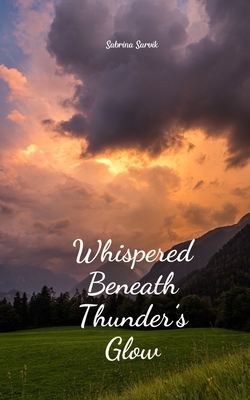 Whispered Beneath Thunder's Glow B0DR644K6G Book Cover