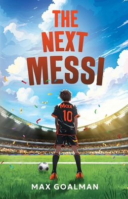 The Next Messi: Soccer Books for Kids 8-12 B0DDY24R6M Book Cover