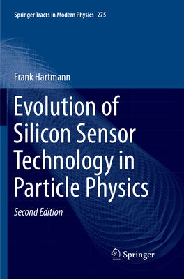 Evolution of Silicon Sensor Technology in Parti... 3319877941 Book Cover