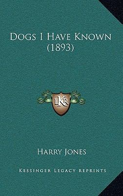 Dogs I Have Known (1893) 1166575764 Book Cover