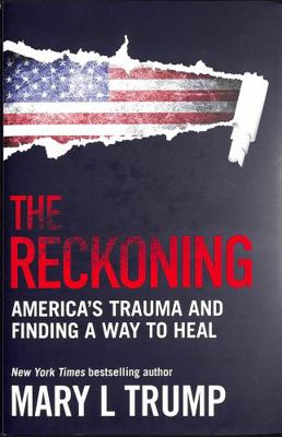 The Reckoning: America’s Trauma and Finding a W... 1838954392 Book Cover