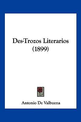 Des-Trozos Literarios (1899) [Spanish] 1161055525 Book Cover