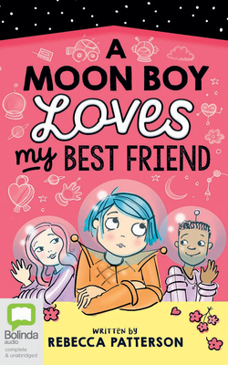 A Moon Boy Loves My Best Friend 1038616247 Book Cover