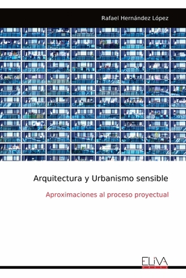 Arquitectura y Urbanismo sensible: Aproximacion... [Spanish] B0CHLC7T19 Book Cover