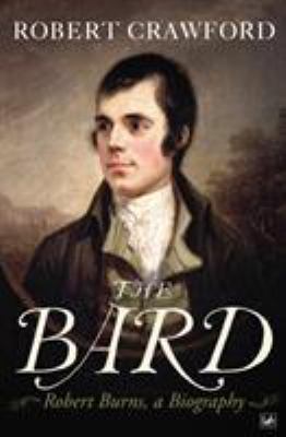 The Bard: Robert Burns, a Biography 1844139301 Book Cover