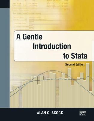 A Gentle Introduction to Stata, Second Edition 1597180432 Book Cover