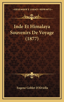 Inde Et Himalaya Souvenirs De Voyage (1877) [French] 1166871932 Book Cover