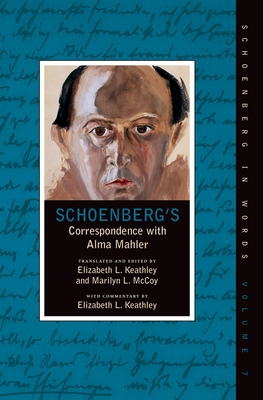 Schoenberg's Correspondence with Alma Mahler 0195381963 Book Cover