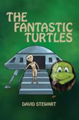 The Fantastic Turtles 1524528404 Book Cover