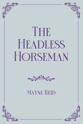 The Headless Horseman: Royal Edition B08XZTYKY5 Book Cover