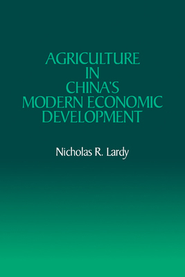 Agriculture in China's Modern Economic Development 0521071704 Book Cover