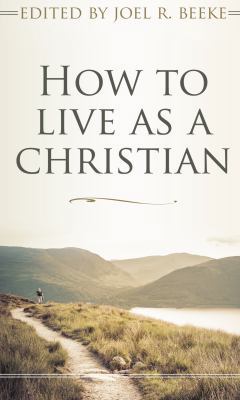 How to Live as a Christian 1783971924 Book Cover