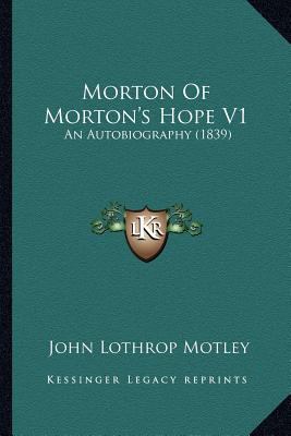 Morton Of Morton's Hope V1: An Autobiography (1... 1167248007 Book Cover