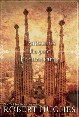 Barcelona the Great Enchantress 079226794X Book Cover