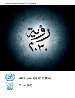 Arab Development Outlook: Vision 2030 9211283876 Book Cover