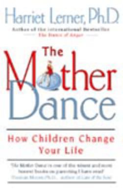 The Mother Dance - How Children Change Your Life 0722538103 Book Cover