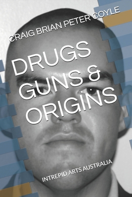 Drugs Guns & Origins B0HDSK9HG2 Book Cover