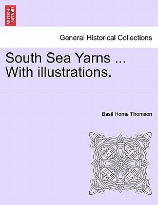 South Sea Yarns ... with Illustrations. 1241221294 Book Cover