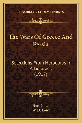 The Wars Of Greece And Persia: Selections From ... 1166578747 Book Cover