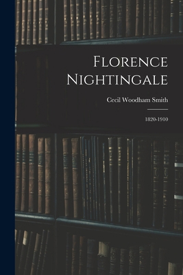 Florence Nightingale: 1820-1910 1015470580 Book Cover