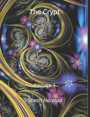The Crypt: Passage 3 B084QKHW44 Book Cover