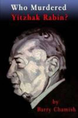 WHO MURDERED YITZHAK RABIN [black and white ver... 144571261X Book Cover