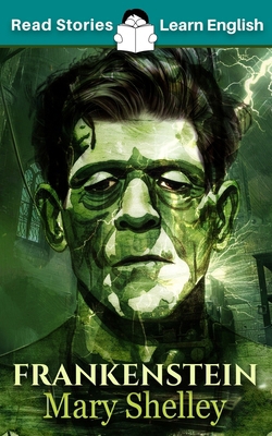 Frankenstein: CEFR level A2 (ELT Graded Reader) 1914600223 Book Cover