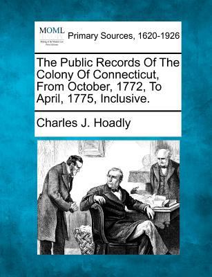 The Public Records Of The Colony Of Connecticut... 1277105669 Book Cover