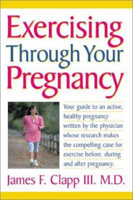 Exercising Through Your Pregnancy 1886039593 Book Cover