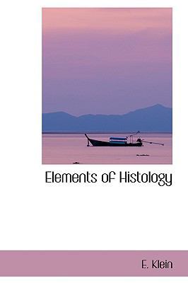 Elements of Histology 1103387138 Book Cover