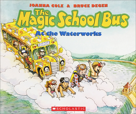The Magic School Bus at the Waterworks 0833517449 Book Cover