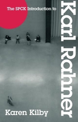 The Spck Introduction to Karl Rahner. Karen Kilby 0281058423 Book Cover