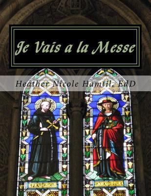 Je Vais a la Messe: Un livre pour les petits... [French] 1983642347 Book Cover