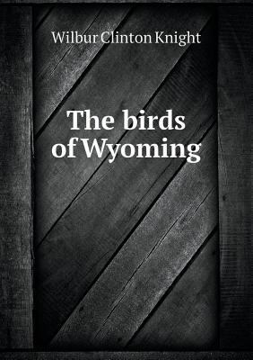 The Birds of Wyoming 5518487622 Book Cover