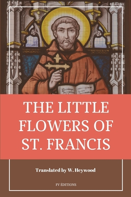 The Little Flowers of Saint Francis: Easy to Re... [Large Print] B08YHVVM7Y Book Cover