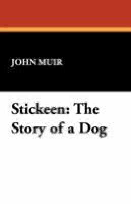 Stickeen: The Story of a Dog 1434471535 Book Cover