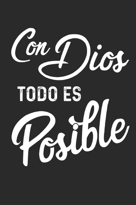 Con Dios Todo Es Posible [Spanish] 1709964251 Book Cover