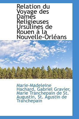 Relation Du Voyage Des Dames Religieuses Ursuli... 1103420143 Book Cover