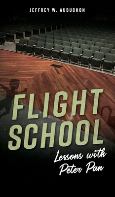 Flight School: Lessons with Peter Pan 1734059230 Book Cover