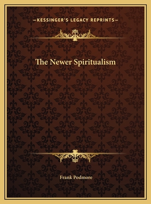 The Newer Spiritualism 1169764991 Book Cover