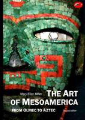 Art of Mesoamerica: From Olmec to Aztec 0500202907 Book Cover