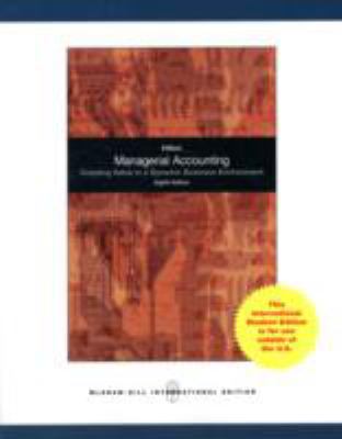 Managerial Accounting: Creating Value in a Dyna... 0071285512 Book Cover