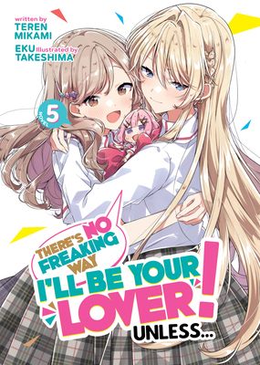 There's No Freaking Way I'll Be Your Lover! Unl... B0CX8CG2M2 Book Cover