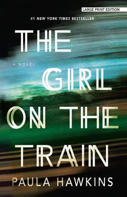 The Girl on the Train [Large Print] 1432834355 Book Cover