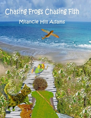 Chasing Frogs Chasing Fish B087R5PK3H Book Cover