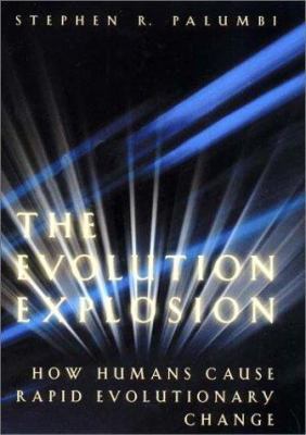 The Evolution Explosion: How Humans Cause Rapid... 0393020118 Book Cover