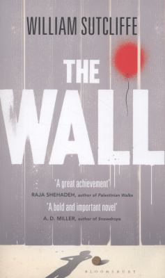 The Wall. by William Sutcliffe 140882809X Book Cover