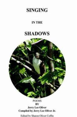 Singing in the Shadows: Edited by Sharon Oliver... 1420814702 Book Cover