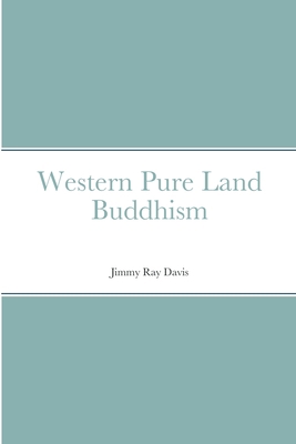 Western Pure Land Buddhism 1667117602 Book Cover